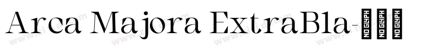 Arca Majora ExtraBla字体转换